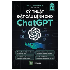Kỹ Thuật Đặt Câu Lệnh Cho Chat Gpt - Bản Quyền