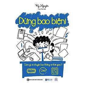 Dừng Bao Biện! Làm Gì Có Chuyện Bạn Không Có Thời Gian?