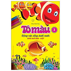 Tô Màu Động Vật Dưới Nước Tập 3 (Song Ngữ Anh Việt)