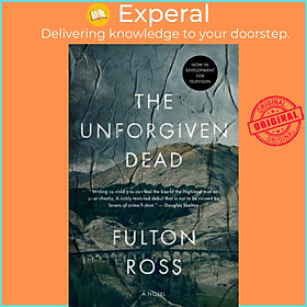 Sách - The Unforgiven Dead by Fulton Ross (UK edition, paperback)