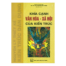 [Download Sách] Khía Cạnh Văn Hoá - Xã Hội Của Kiến Trúc