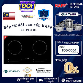 Mua Bếp âm từ đôi nhập khẩu Malaysia KAFF KF-FL101II - Hàng chính hãng