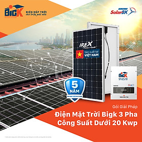 Mua GÓI GIẢI PHÁP ĐIỆN NĂNG LƯỢNG MẶT TRỜI BIGK 3 PHA CÔNG SUẤT DƯỚI 20 kWp