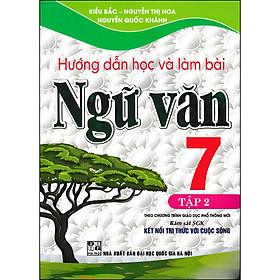 Hướng dẫn học và làm bài ngữ văn 7 - tập 2