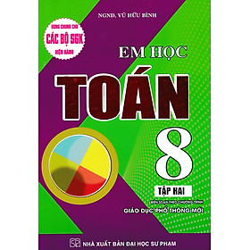 	Em Học Toán Lớp 8 Tập 2 (Dùng Chung Cho Các Bộ SGK Hiện Hành) _HA