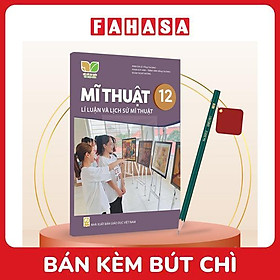 Sách Giáo Khoa Lớp 12 - Kết Nối - Chuẩn Bộ Giáo Dục (Bài Học + Bài Tập) Kèm Bút Chì