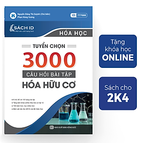 [Download Sách] Tuyển chọn 3000 câu hỏi bài tập Hóa học hữu cơ.