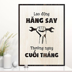 Mua Tranh gỗ tạo động lực TBIG025 -  Lao động hăng say thưởng ngay cuối tháng​