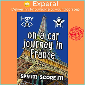 Sách - i-SPY On a Car Journey in France - Spy it! Score it! by i-SPY (UK edition, paperback)
