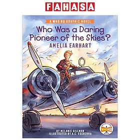 Who Was A Daring Pioneer Of The Skies? (A Who HQ Graphic Novel)
