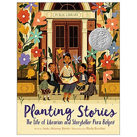 [Download Sách] Planting Stories: The Life Of Librarian And Storyteller Pura Belpré