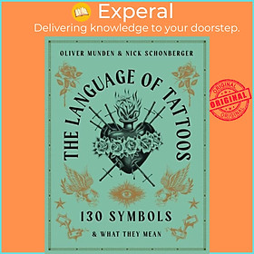 Sách - The Language of Tattoos - 130 Symbols and What They Mean by Oliver Munden (UK edition, hardcover)