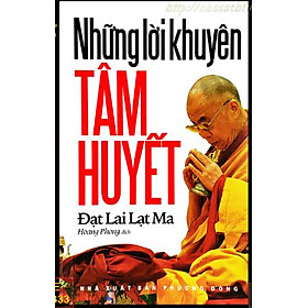NHỮNG LỜI KHUYÊN TÂM HUYẾT - ĐẠT LAI LẠT MA
