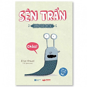 Những sinh vật í ẹ - Sên Trần