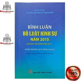 Sách - Bình luận bộ luật hình sự năm 2015 phần những quy định chung