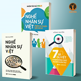 (Bộ 3 Cuốn) 7 BÍ QUYẾT CHẠM ĐỈNH CAO NGHỀ NHÂN SỰ - NGHỀ NHÂN SỰ VIỆT (Tập 1 & Tập 2)