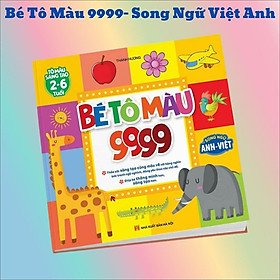 Sách - Bé tô màu 9999 song ngữ Anh Việt- Dành cho trẻ từ 2-6 tuổi