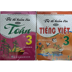 Sách - ComBo Bộ Đề Kiểm Tra Môn Tiếng Việt + Toán Lớp 3 ( Dùng Kèm SGK Chân Trời Sáng Tạo - HA)-MK