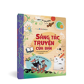 (Bìa Cứng) Sáng Tác Truyện Của Bạn - Louie Stowell - Vi Hạ dịch - (bìa mềm)