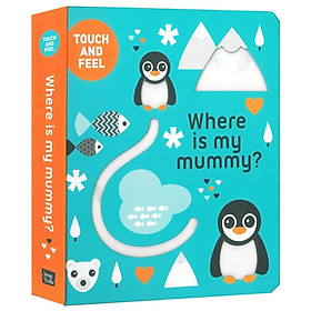 [Download Sách] Touch And Feel - Where Is My Mummy