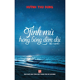 Sách Tình Mù Trong Bóng Đêm Dài