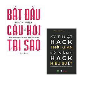 Combo 2 cuốn Sách Kĩ Năng Làm Việc : Kĩ Thuật Hack Thời Gian, Kĩ Năng Hack Hiệu Suất + Bắt Đầu Với Câu Hỏi Tại Sao  (Tái Bản)