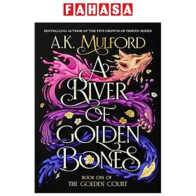 Sách ngoại văn: A River Of Golden Bones - Book One Of The Golden Court - HarperCollins Publishers