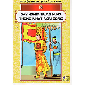 Truyện tranh lịch sử Việt Nam – Dấy nghiệp trung hưng thống nhất non sông (Tranh màu)