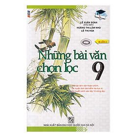 Nơi bán Những Bài Văn Chọn Lọc Lớp 9 - Giá Từ -1đ