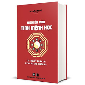 Nghiên Cứu Tinh Mệnh Học (Bìa Cứng)
