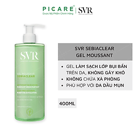 Sữa Rửa Mặt Dạng Gel Dành Cho Da Nhờn Mụn SVR Sebiaclear Gel Moussant 400ml