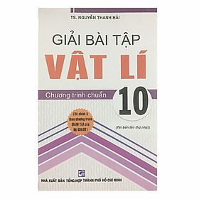 Nơi bán Giải Bài Tập Vật Lí 10 (Chương Trình Chuẩn) - Giá Từ -1đ