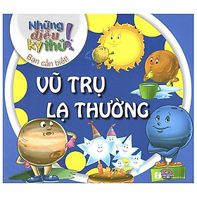 Những Điều Kỳ Thú - Vũ Trụ Lạ Thường