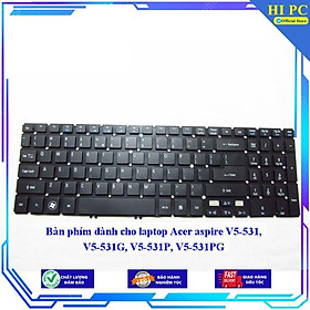 Bàn phím dành cho laptop Acer aspire V5-531 V5-531G V5-531P V5-531PG - Hàng Nhập Khẩu