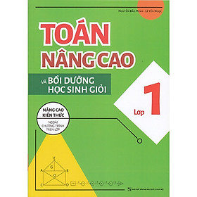 ￼Sách -Toán Nâng Cao Và Bồi Dưỡng Học Sinh Giỏi Lớp 1 (Nâng Cao Kiến Thức Ngoài Chương Trình Lên Lớp)