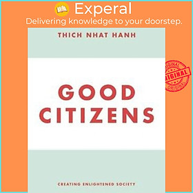 Sách - Good Citizens by Thich Nhat Hanh (US edition, paperback)