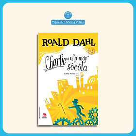 Hình ảnh Sách - Roald Dahl - Charlie Và Nhà Máy Sô Cô La - Bìa Meemf