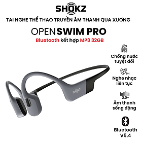 Mua  MỞ BÁN  Tai Nghe Thể Thao Truyền Âm Thanh Qua Xương SHOKZ OPENSWIM PRO S710 Bluetooth Kết Hợp Lưu Trữ MP3 32GB - Hàng Chính Hãng