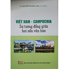 Hình ảnh Việt Nam - Campuchia _ Sự Tương Đồng Giữa Hai Nền Văn Hóa