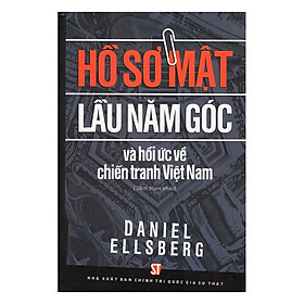 [Download Sách] Hồ Sơ Mật Lầu 5 Góc Và Hồi Ức Về Chiến Tranh Việt Nam (Sách Tham Khảo)