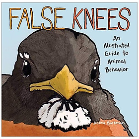 Ảnh bìa False Knees: An Illustrated Guide To Animal Behavior