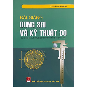 Bài Giảng Dung Sai Và Kỹ Thuật Đo