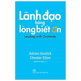 Lãnh Đạo Bằng Lòng Biết Ơn