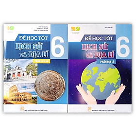 Sách - Combo 2 cuốn Để học tốt lịch sử và địa lí lớp 6 (Kết nối tri thức)