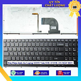 Bàn Phím dùng cho Laptop SONY Vaio SVE-15 SVE-151 MÀU ĐEN -- CÓ KHUNG - KHÔNG ĐÈN - Hàng Nhập Khẩu New Seal