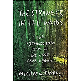 Nơi bán The Stranger in the Woods  The Extraordinary Story of the Last True Hermit - Giá Từ -1đ