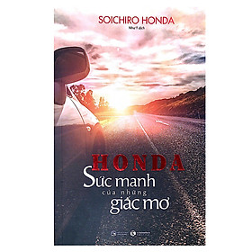 Download sách Honda - Sức Mạnh Của Những Giấc Mơ