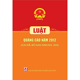 Luật Quảng cáo năm 2012 (Sửa đổi, bổ sung năm 2024, 2025)