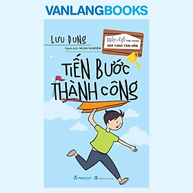 Tiến Bước Thành Công - Tái Bản 2026 - Vanlangbooks