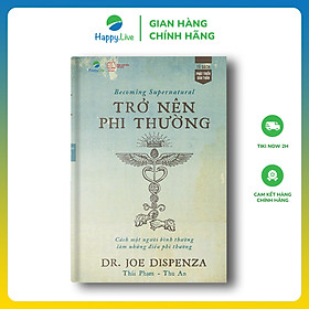 Sách Trở nên phi thường - Becoming Supernatural - Happy Live